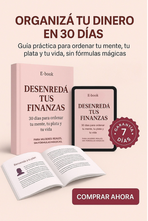 Ebook: Desenredá tus Finanzas – 30 días para ordenar tu plata y tu vida